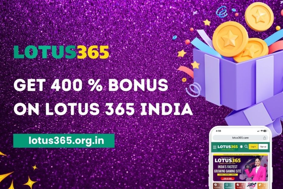 Get 400 % Bonus on Lotus 365 India